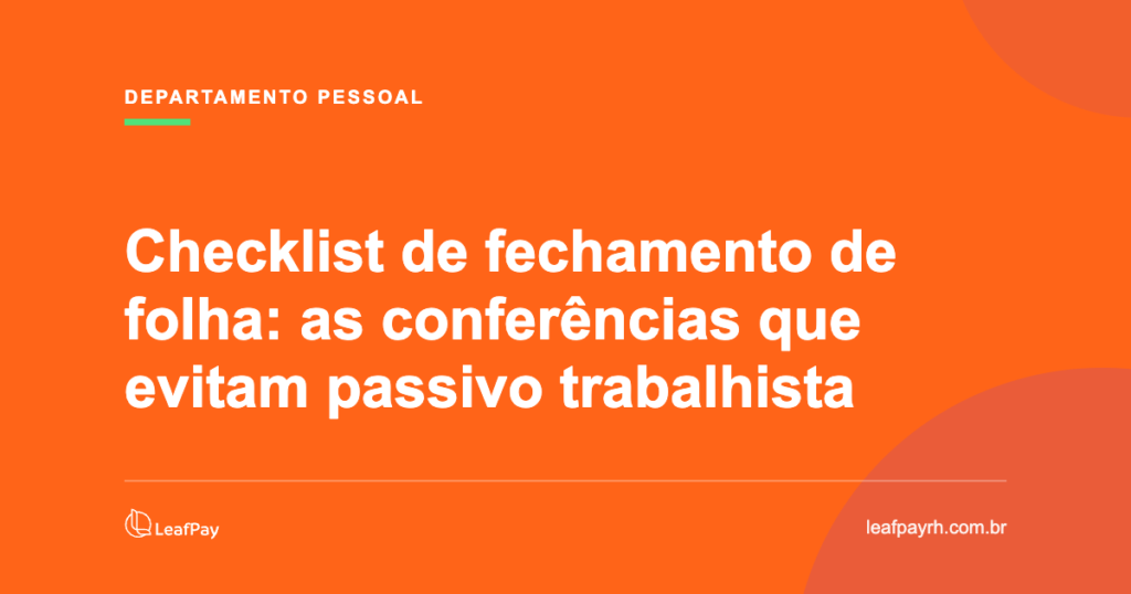 Checklist de fechamento de folha de pagamento — LeafPay